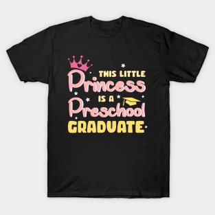 This Little Princess Is Preschool Graduate Gift For Kids Girls T-Shirt